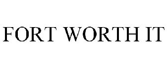 FORT WORTH IT