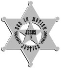 GOD IN MOTION JESUS IS JUSTICE