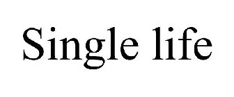 SINGLE LIFE