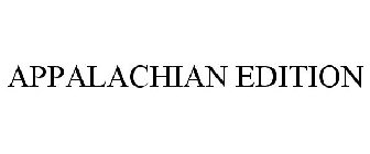 APPALACHIAN EDITION