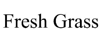 FRESH GRASS