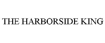 THE HARBORSIDE KING
