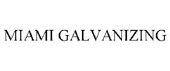 MIAMI GALVANIZING