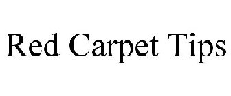 RED CARPET TIPS