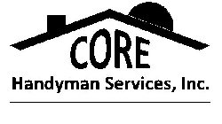 CORE HANDYMAN SERVICES, INC.