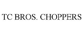 TC BROS CHOPPERS