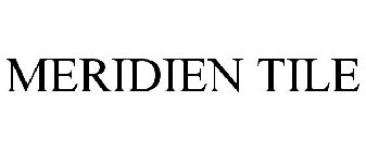 MERIDIEN TILE