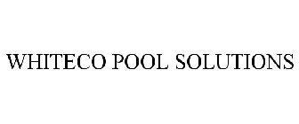 WHITECO POOL SOLUTIONS