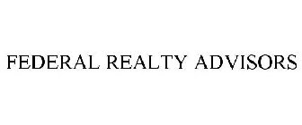 FEDERAL REALTY ADVISORS