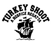 TURKEY SHOOT A HOSPICE REGATTA