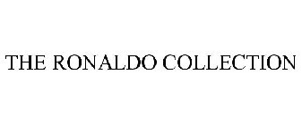 THE RONALDO COLLECTION