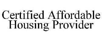 CERTIFIED AFFORDABLE HOUSING PROVIDER