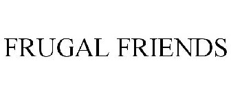 FRUGAL FRIENDS