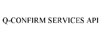 Q-CONFIRM SERVICES API