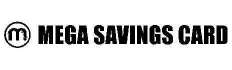 M MEGA SAVINGS CARD