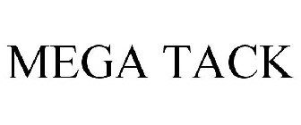 MEGA TACK