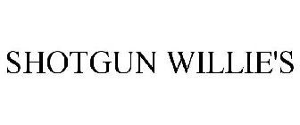 SHOTGUN WILLIE'S