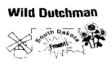 WILD DUTCHMAN SOUTH DAKOTA FRESH!!