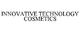 INNOVATIVE TECHNOLOGY COSMETICS