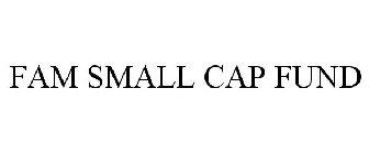 FAM SMALL CAP FUND