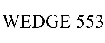 WEDGE 553