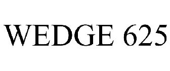 WEDGE 625