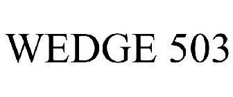 WEDGE 503
