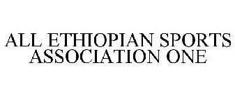 ALL ETHIOPIAN SPORTS ASSOCIATION ONE