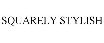 SQUARELY STYLISH