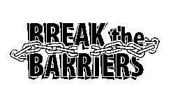 BREAK THE BARRIERS