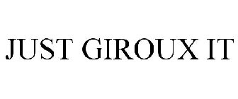 JUST GIROUX IT