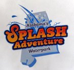 ALABAMA'S SPLASH ADVENTURE WATERPARK