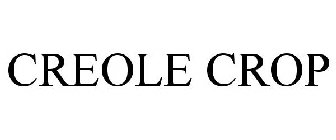 CREOLE CROP