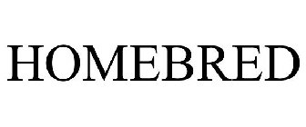 HOMEBRED