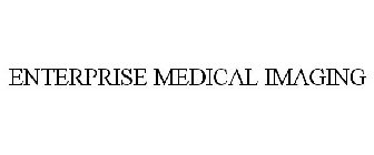 ENTERPRISE MEDICAL IMAGING