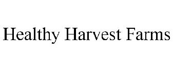 HEALTHY HARVEST FARMS