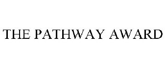 THE PATHWAY AWARD