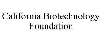 CALIFORNIA BIOTECHNOLOGY FOUNDATION