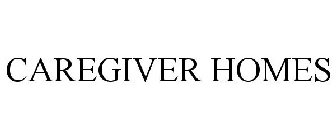 CAREGIVER HOMES