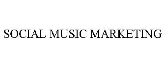 SOCIAL MUSIC MARKETING