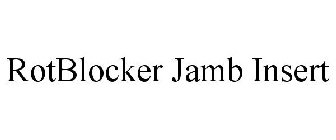 ROTBLOCKER JAMB INSERT