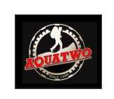 AQUATWO SINCE 1988