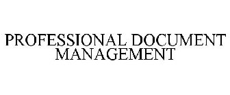 PROFESSIONAL DOCUMENT MANAGEMENT