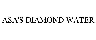 ASA'S DIAMOND WATER