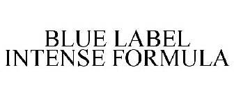 BLUE LABEL INTENSE FORMULA