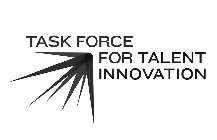 TASK FORCE FOR TALENT INNOVATION