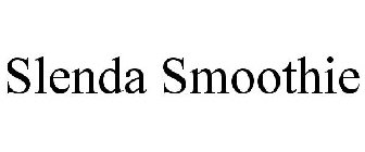 SLENDA SMOOTHIE