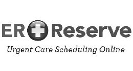 ER RESERVE URGENT CARE SCHEDULING ONLINE