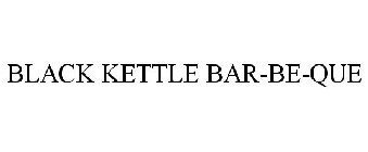 BLACK KETTLE BAR-BE-QUE