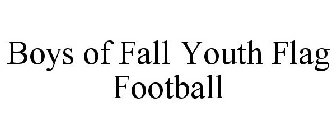 BOYS OF FALL YOUTH FLAG FOOTBALL